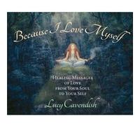 Because I Love Myself Mini Oracle Cards by Lucy Lucy Cavendish Cavendish Lucy Lucy Cavendish Cavendish (Auteur)