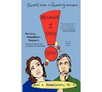 Because I Said So!! Parents' Guide To Parenting Teenagers