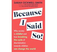 Because I Said So: Why society is childist and how breaking the cycle of discrimination towards children can change the world