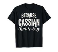 Because I'm Cassian That's Why Boy Man Prénom Cassian T-Shirt