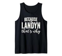 Because I'm Landyn That's Why Boy Man First Name Landyn Débardeur