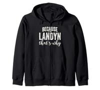 Because I'm Landyn That's Why Boy Man First Name Landyn Sweat à Capuche