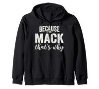 Because I'm Mack That's Why Boy Man Prénom Mack Sweat à Capuche