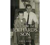 Because I'm Richard's Son