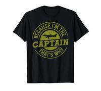 Because I'm The Captain That's Why T-Shirt Graphique avec Valeur, Homme, Noir, M