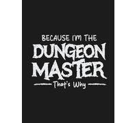 Because I'm The DM That's Why Hex Map Book: D&D Dungeon Master Hexagonal Honeycomb Notebook