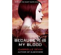 Because It Is My Blood