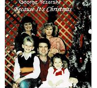 George Yezarski - Because It's Christmas