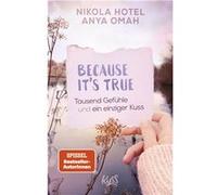 Because it's true - tausend Gefu¨hle und ein einziger Kuss | Nikola Hotel Nikola Hotel (Auteur)