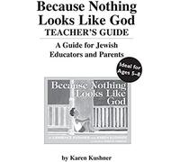 Because Nothing Looks Like God Teacher's Guide