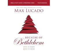 Because of Bethlehem Bible Study Guide + Streaming Video, Updated Edition: Love is Born, Hope is Here