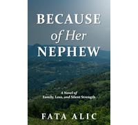Because of Her Nephew: A Novel of Family, Loss, and Silent Strength