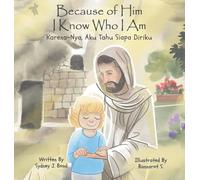 Because of Him I Know Who I Am: A Christ-Centered Guide to Mantra, Movement, and Mindfulness in English and Indonesian