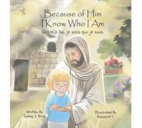Because of Him I Know Who I Am: A Christ-Centered Guide to Mantra, Movement, and Mindfulness in English and French