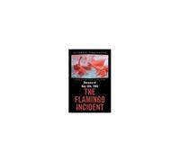 Because Of May 10th, 1980; The Flamingo Incident