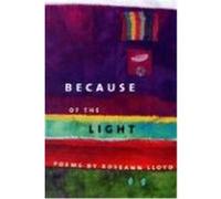 Because of the Light Roseann Lloyd (Auteur)