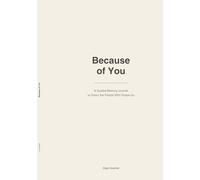 Because of You: A Guided Memory Journal to Honor the People Who Shape Us