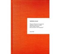 Because... Sophie Calle (Auteur)