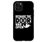 Because The Door Was Open Skydiver Pun Parachutist Skydiving Coque pour iPhone 11 Pro