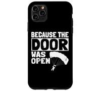 Because The Door Was Open Skydiver Pun Parachutist Skydiving Coque pour iPhone 11 Pro Max