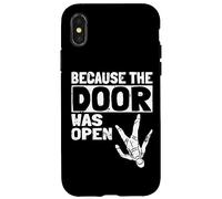 Because The Door Was Open Skydiver Pun Parachutist Skydiving Coque pour iPhone X/XS