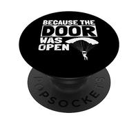 Because The Door Was Open Skydiver Pun Parachutist Skydiving PopSockets PopGrip Adhésif