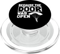 Because The Door Was Open Skydiver Pun Parachutist Skydiving PopSockets PopGrip pour MagSafe