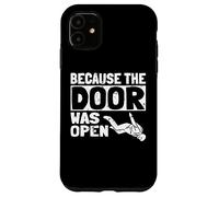 Because The Door Was Open Skydiving Pun Parachutist Skydiver Coque pour iPhone 11