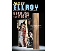 Because The Night, Vintage James Ellroy (Auteur)