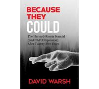 Because They Could: The Harvard Russia Scandal (and NATO Enlargement) after Twenty-Five Years