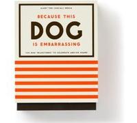 Because This Dog Is Embarrassing Pet ShamePraise Deck by Brass Monkey Brass Monkey (Auteur)