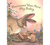 Because You Are My Baby Jennifer Ward (Auteur)