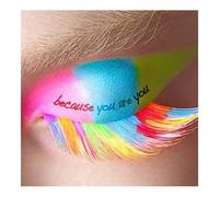 Because You Are You