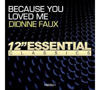 Dionne Faux - Because You Loved Me