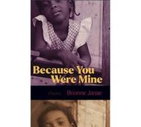 Because You Were Mine by Brionne Janae Brionne Janae (Auteur)
