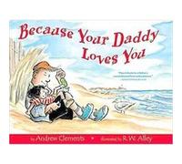 Because Your Daddy Loves You Andrew Clements (Auteur)