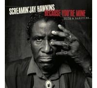 Screamin' Jay Hawkins – Because You're Mine: Hits & Rarities – CD Digipack