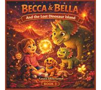 BECCA & BELLA - Book 3: And the Lost Dinosaur Island