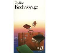John Updike – Bech voyage – Traduction Georges Magnane – Gallimard Poche
