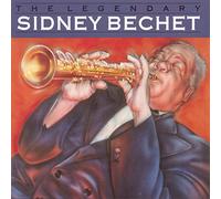 Bechet, Sidney - The Legendary Sidney Bechet