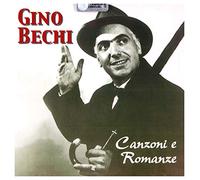 Bechi Gino - Canzoni E Romanze