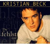 Beck, Kristian - du Fehlst Mir [Import]