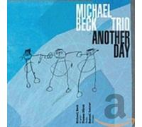 Beck, Michael -Trio- - Another Day [Import]