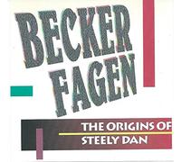 Becker and Fagen - The Origins of Steely Dan