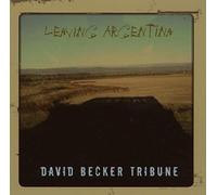 Becker, David -Tribune- - Leaving Argentina [Import]