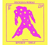 Becker & Mukai - Spirit Only [Import]