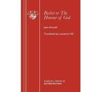 Becket or The Honour of God (Acting Edition) Anouilh, Jean (Auteur)