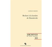 Beckett à la lumière de Dostoïevski - Pascale Auraix-Jonchière - Classiques Garnier - broché - Essai