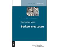 Beckett avec Lacan - Dominique Marin - Champ Lacanien Eds Du - broché - Etude