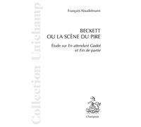Beckett ou la scène du pire : Etude sur En attendant Godot et Fin de partie